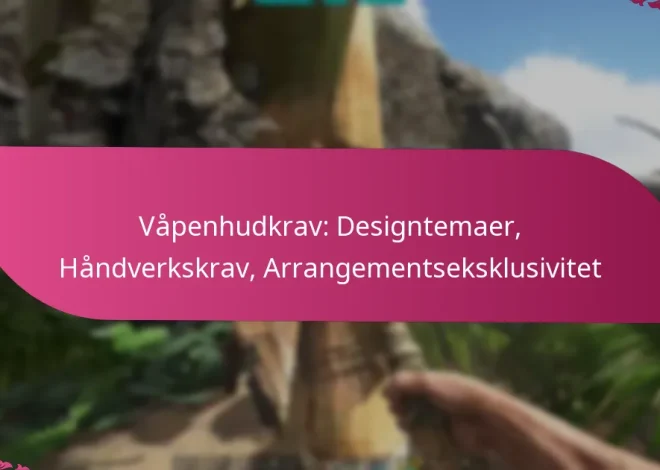 Våpenhudkrav: Designtemaer, Håndverkskrav, Arrangementseksklusivitet