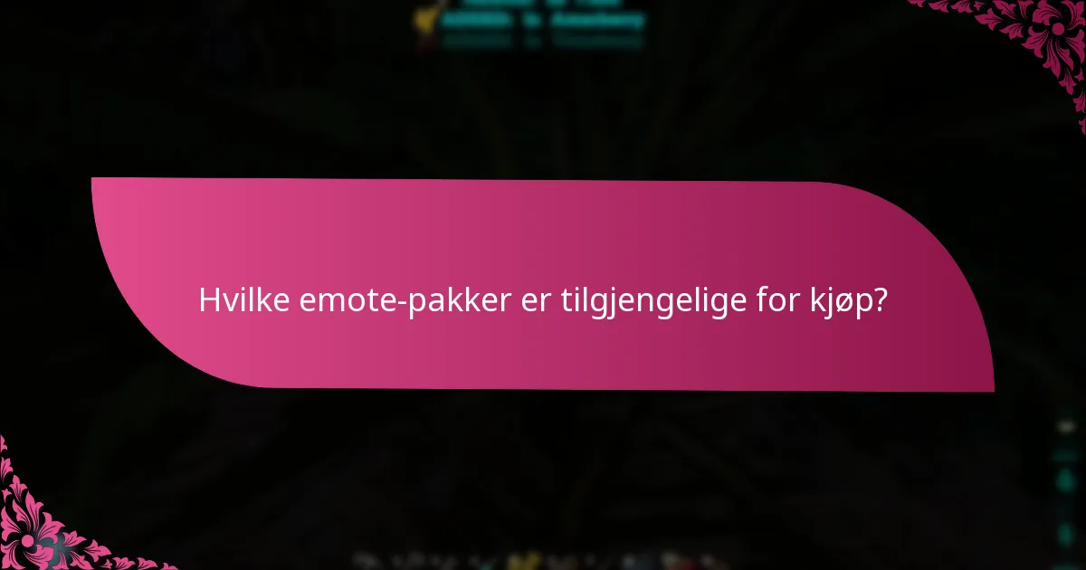 Hvilke emote-pakker er tilgjengelige for kjøp?