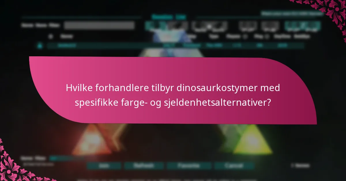 Hvilke forhandlere tilbyr dinosaurkostymer med spesifikke farge- og sjeldenhetsalternativer?