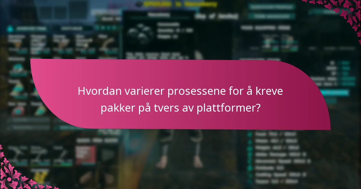Hvordan varierer prosessene for å kreve pakker på tvers av plattformer?